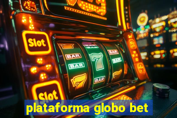 plataforma globo bet